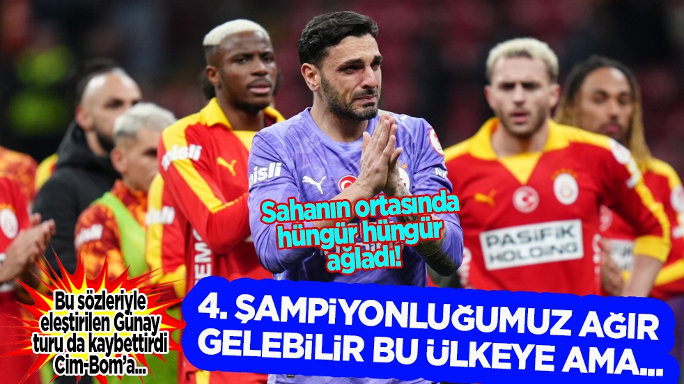 '4. şampiyonluğumuz ağır gelebilir bu ülkeye ama' diyen Günay turu kaybettirdi ve sahada hüngür hüngür ağladı!