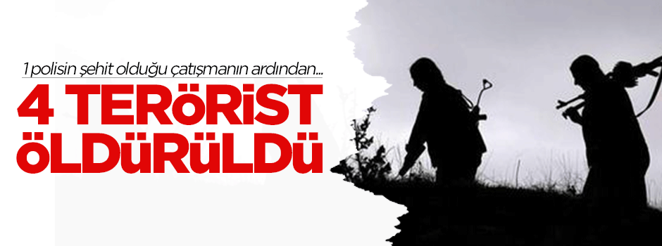 4 terörist öldürüldü
