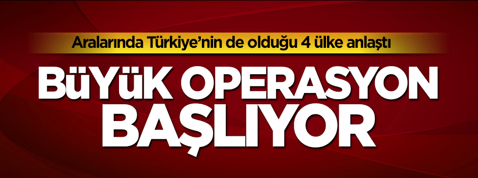4 ülke anlaştı, Rakka ve Musul operasyonu başlıyor
