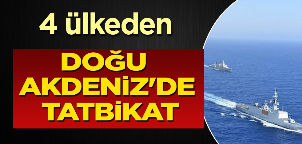 4 ülke harekete geçti: Doğu Akdeniz'de tatbikat! Fransız "Rafale" savaş jetleri de katılıyor