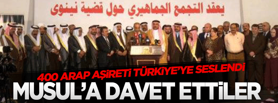 400 Arap Aşiret’ten Türkiye’ye Musul daveti