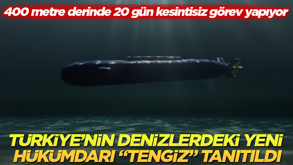 400 metre derinde 20 gün kesintisiz görev yapıyor! Türkiye’nin denizlerdeki yeni hükümdarı “TENGİZ” tanıtıldı