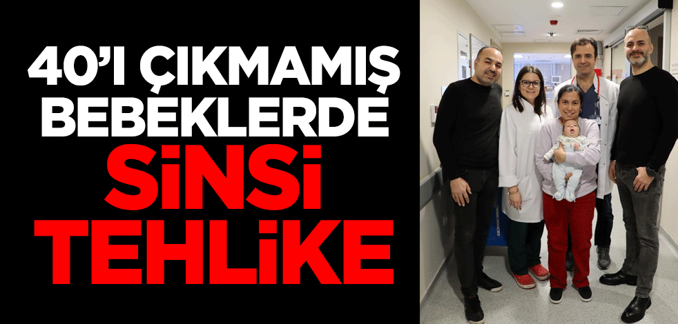 40’ı çıkmamış bebeklerde sinsi tehlike