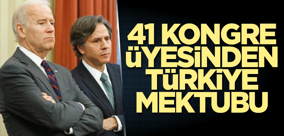 41 Kongre üyesinden Türkiye mektubu