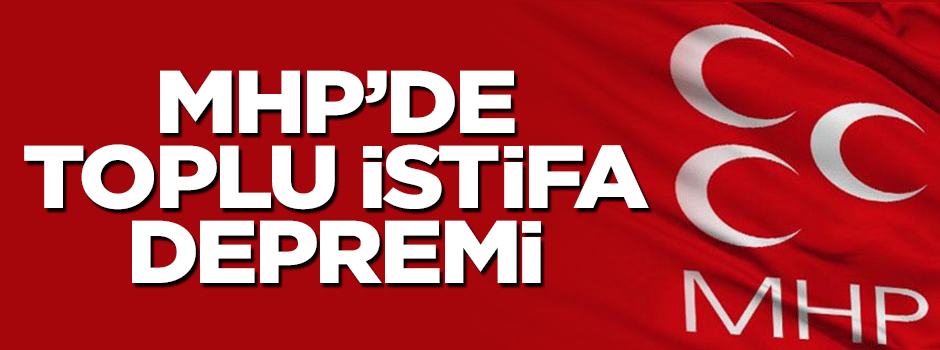 410 üye MHP'den istifa etti