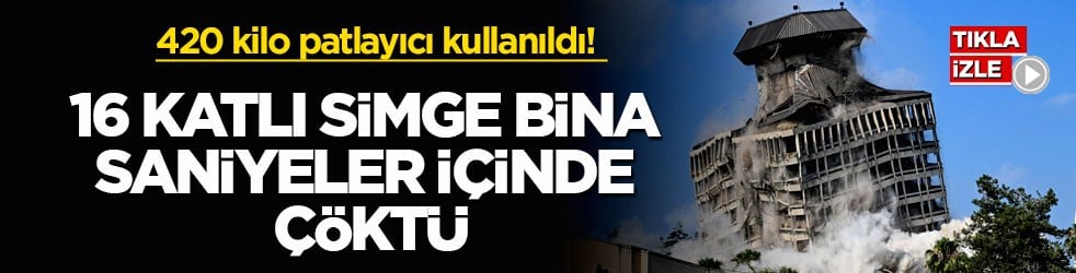 420 kilo patlayıcı kullanıldı! 16 katlı simge bina saniyeler içinde çöktü