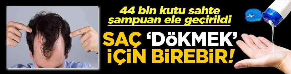 44 bin kutu sahte şampuan ele geçirildi Saç dökmek için birebir!