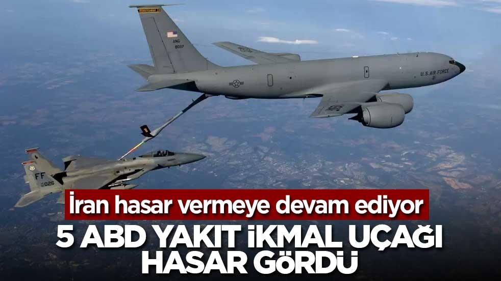 5 ABD yakıt ikmal uçağı vurularak hasar gördü