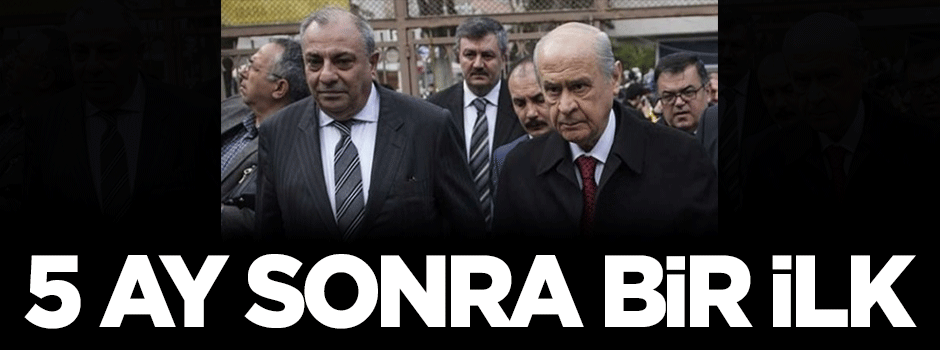 5 ay sonra bir ilk
