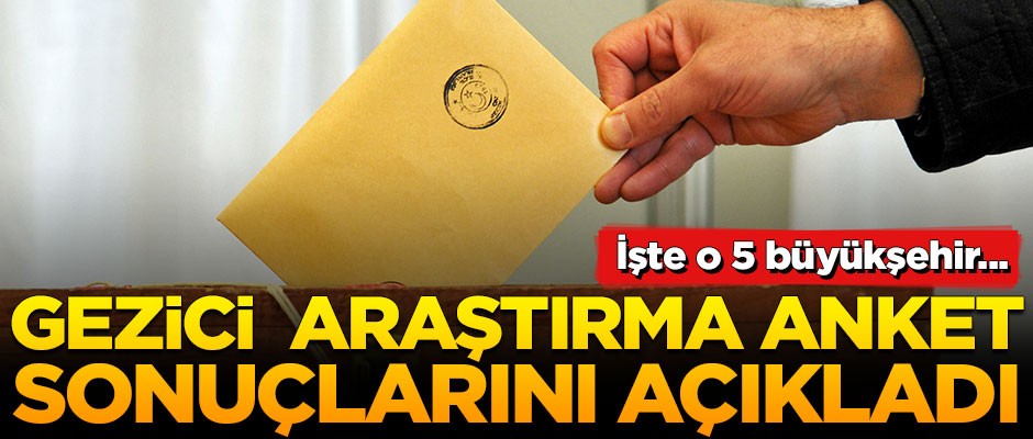 5 büyükşehir için anket sonuçlarını açıkladılar! İşte oy oranları...