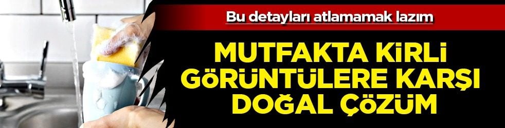 5 dakikada doğal çözüm: Mutfakta kirli görüntülere karşı herkes kullanıyor... Hemen durulayın gidecek