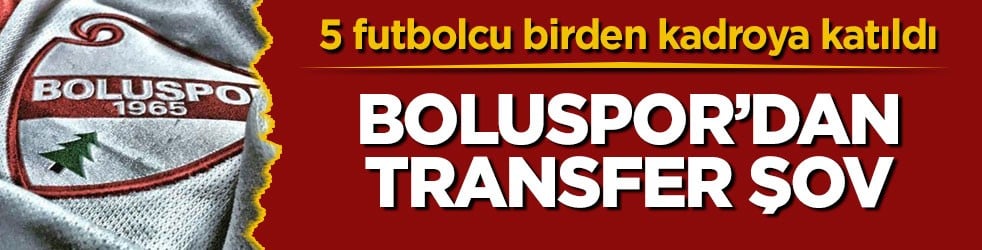 5 futbolcu birden kadroya katıldı! Boluspor’dan transfer şov!