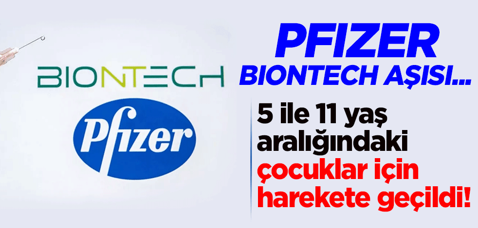 5 ile 11 yaş aralığındaki çocuklar için harekete geçildi! Pfizer, BioNTech aşısı için başvurdu