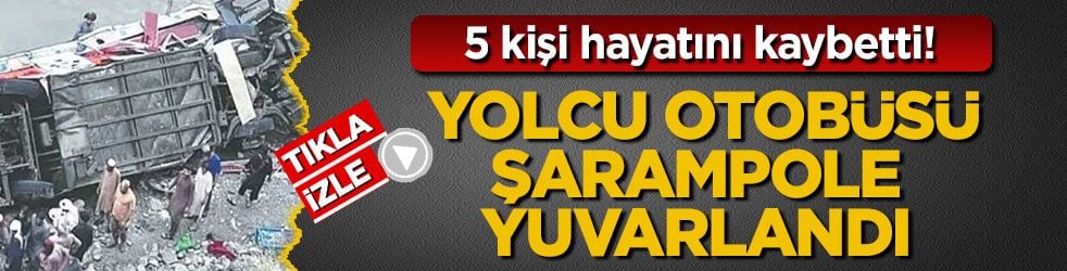 5 kişi hayatını kaybetti! Yolcu otobüsü şarampole yuvarlandı