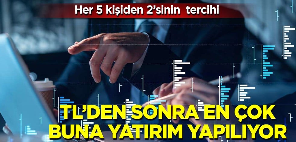 5 kişiden 2'sinin tercihi! TL'den sonra en çok buna yatırım yapılıyor