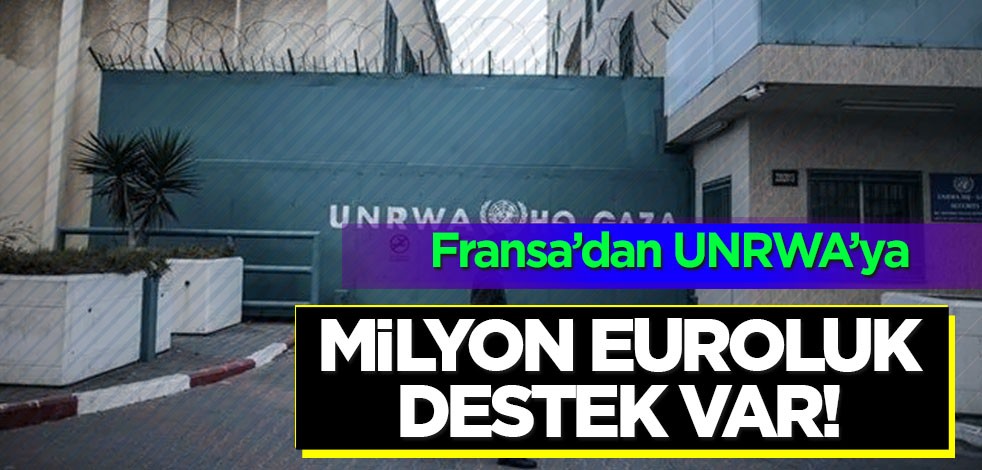5 milyon euroluk destek var! Fransa’dan UNRWA’ya yardımı yankı buldu! Heyecanlandıracak açıklaması geldi