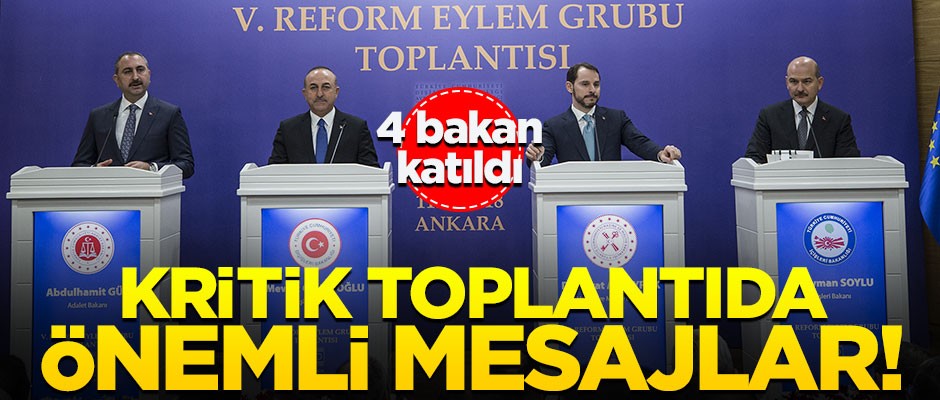 5. Reform Eylem Grubu Toplantısı'nda önemli mesajlar!