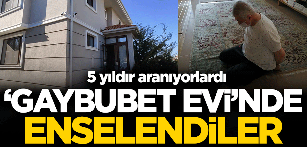 5 yıldır aranıyorlardı! 'Gaybubet evi'nde enselendiler