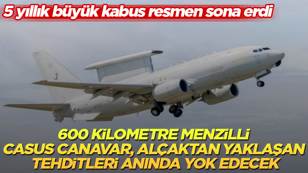 5 yıllık büyük kabus resmen sona erdi! 600 kilometre menzilli casus canavar, alçaktan yaklaşan tehditleri anında yok edecek