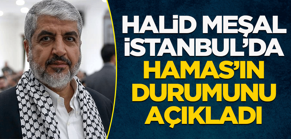 50 günlük aralıksız saldırıların ardından Halid Meşal İstanbul'da Hamas'ın durumunu açıkladı