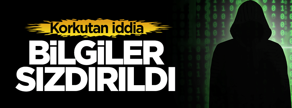 50 milyon Türk vatandaşın bilgileri sızdırıldı iddiası