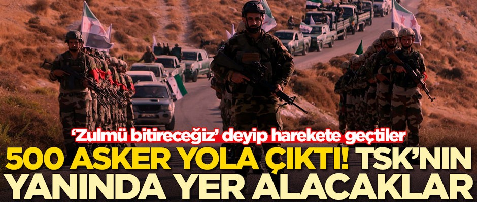 500 asker ile yola çıktılar! Türkiye'nin yanında yer alacaklar