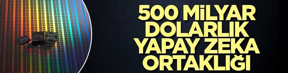 500 milyar dolarlık yapay zeka ortaklığı