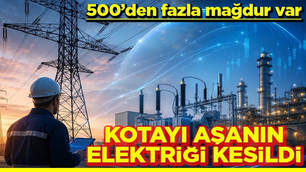 500’den fazla mağdur var Kotayı aşanın elektriği kesildi