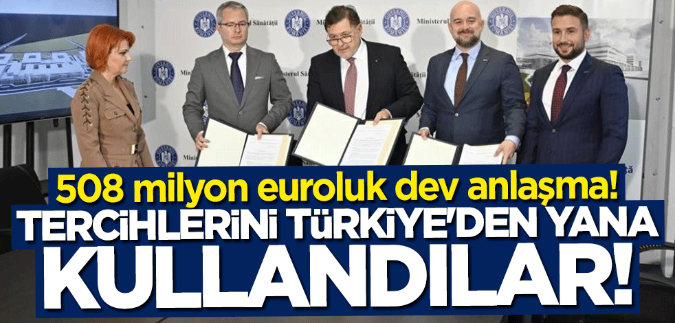 508 milyon euroluk dev anlaşma! Tercihlerini Türkiye'den yana kullandılar