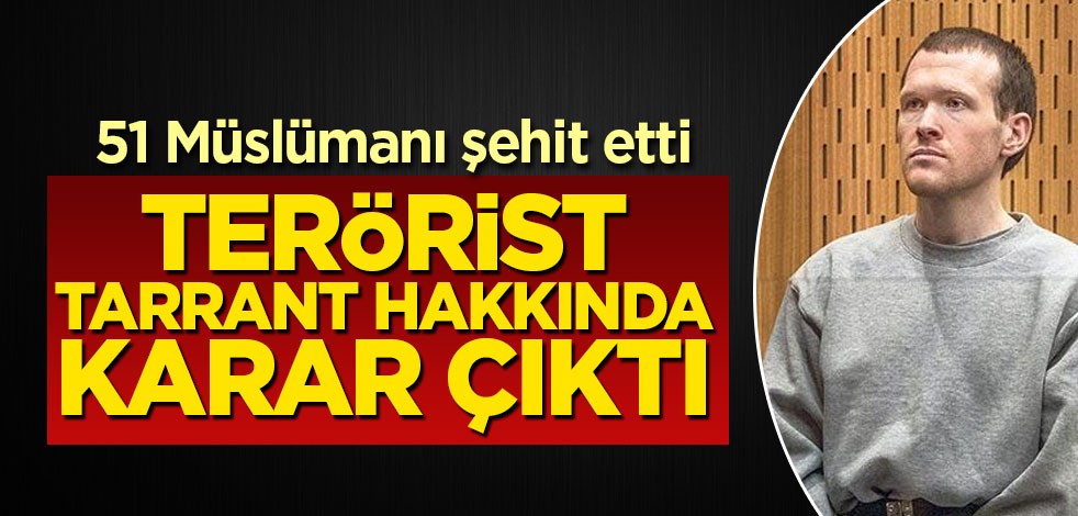 51 Müslümanı şehit eden terörist Tarrant hakkında karar çıktı