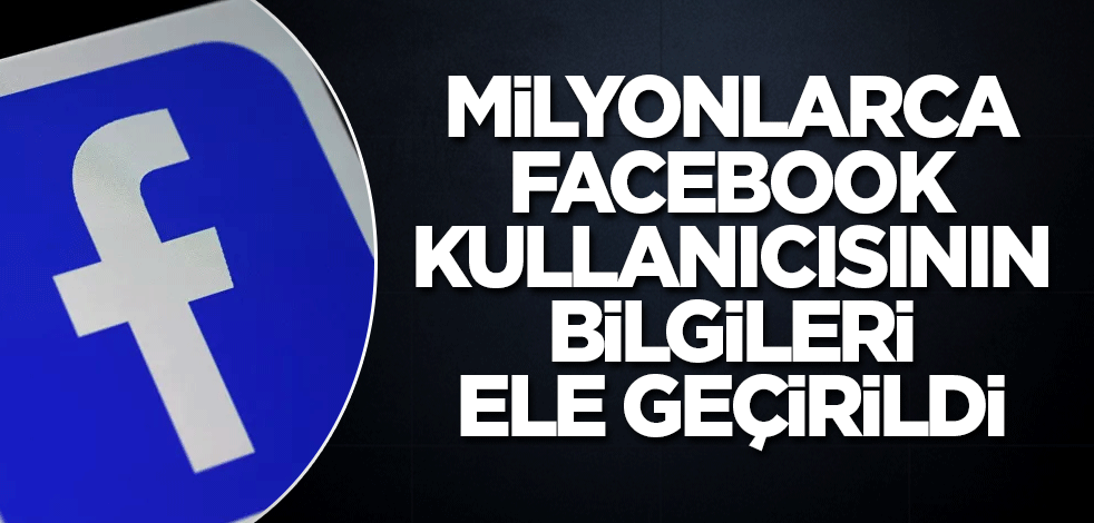 533 milyon Facebook kullanıcısının bilgileri ele geçirildi