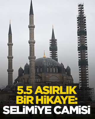 5,5 asırlık bir hikaye: Selimiye Camisi