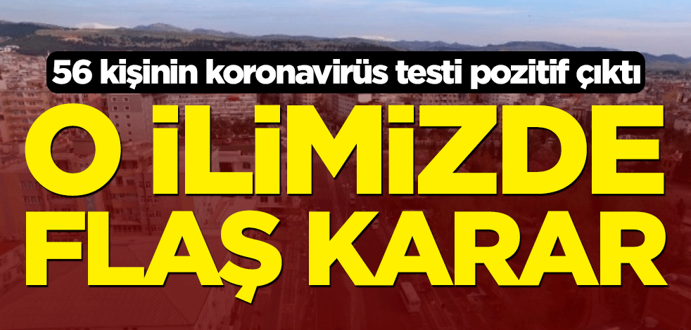 56 kişinin koronavirüs testi pozitif çıktı... Adıyaman'da 50 adres karantina altına alındı