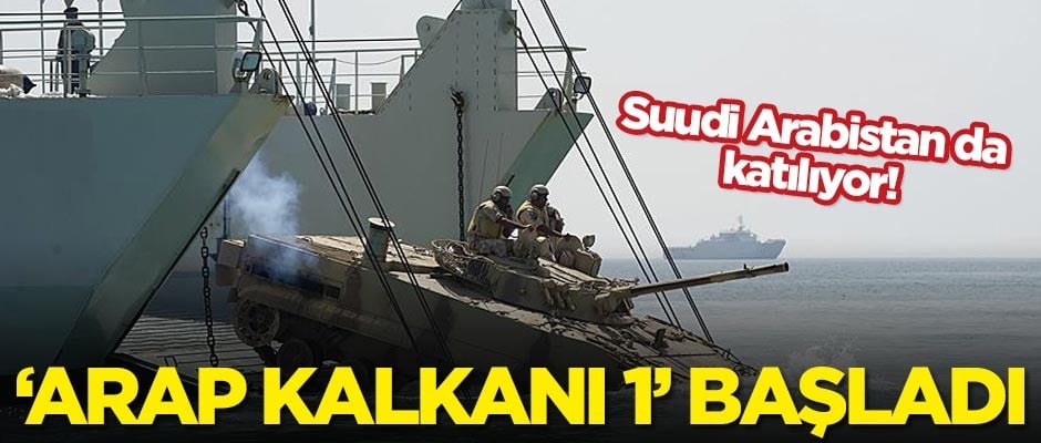 6 Arap ülkesinin katıldığı 'Arap Kalkanı 1' başladı