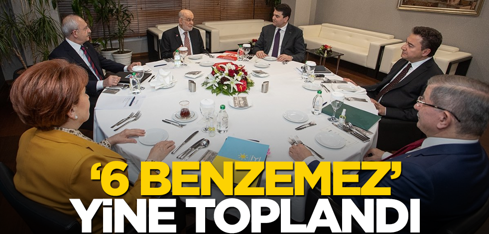 "6 benzemez" yine toplandı!