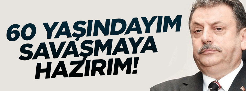 '60 yaşındayım, çağırdıkları zaman savaşmaya hazırız'