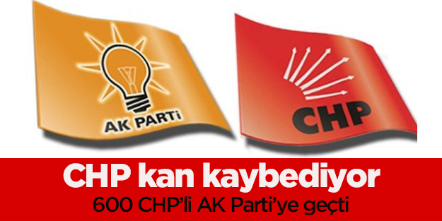600 CHP'li AK Parti'ye geçti