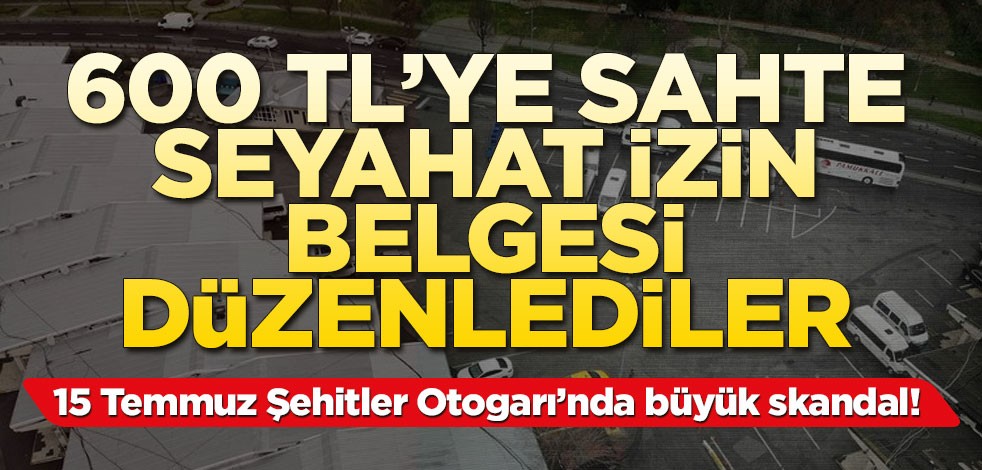 600 TL'ye sahte seyahat izin belgesi düzenlemişler
