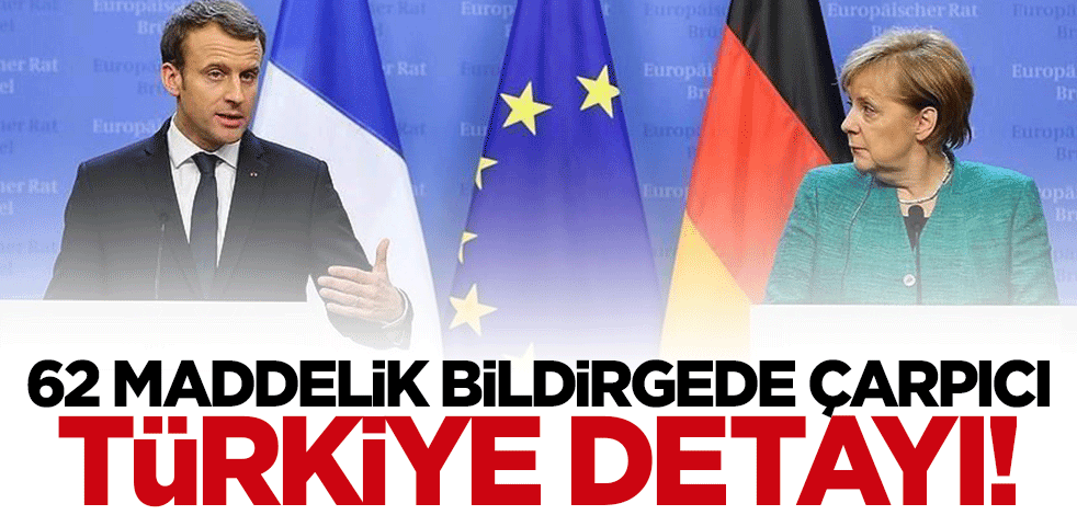 62 maddelik ortak bildirgede çarpıcı Türkiye detayı