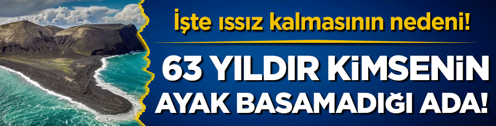 63 yıldır kimsenin ayak basamadığı ada! İşte ıssız kalmasının nedeni!