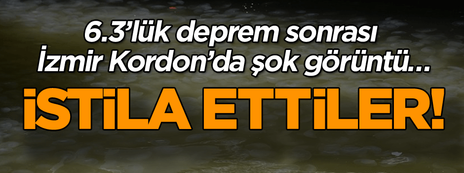 6.3’lük deprem sonrası İzmir Kordon’da şok görüntü…