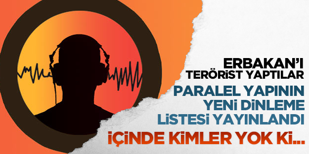 Paralel Cemaat'in 64 kişilik VİP dinleme listesi ortaya çıktı