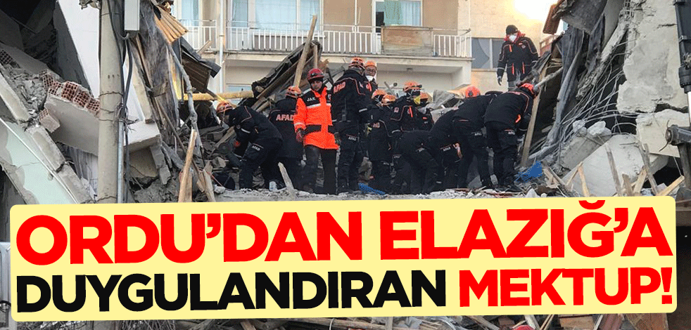 6.8'lik deprem sonrası Ordu'dan Elazığ'a duygulandıran mektup!