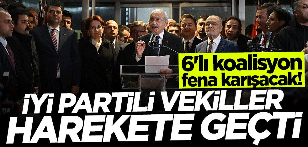 6'lı koalisyon fena karışacak! İYİ Partili vekiller harekete geçti