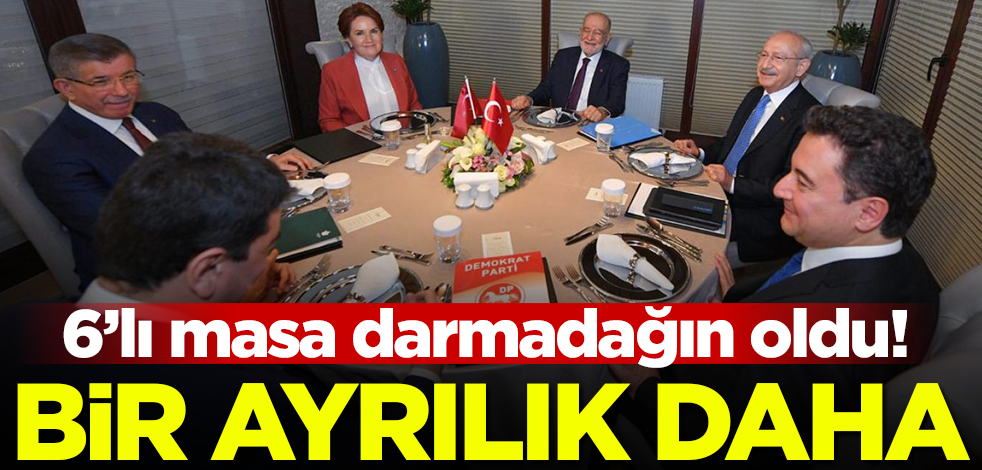 6'lı masa darmadağın oldu! Bir ayrılık daha