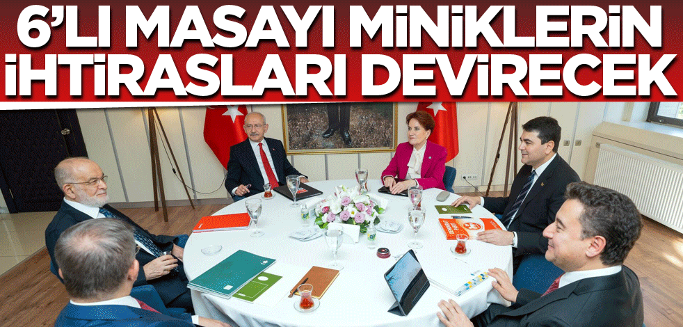6’lı masayı miniklerin ihtirasları devirecek