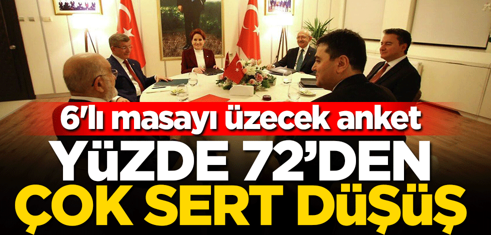 6'lı masayı üzecek anket: Yüzde 72'den yüzde 53,3'e düştü