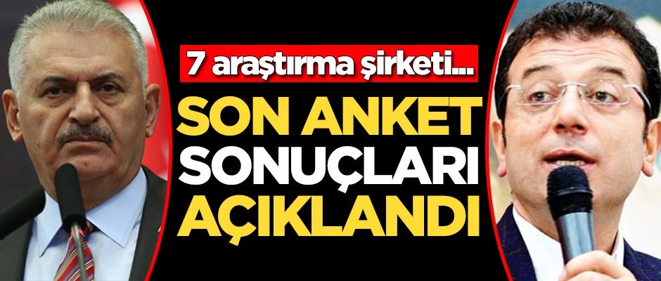 7 araştırma şirketi sonuçlarını açıkladı! İşte İstanbul'da son sonuçlar