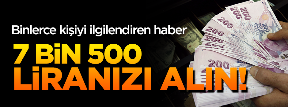 7 bin 500 lira ek ikramiye için son günler