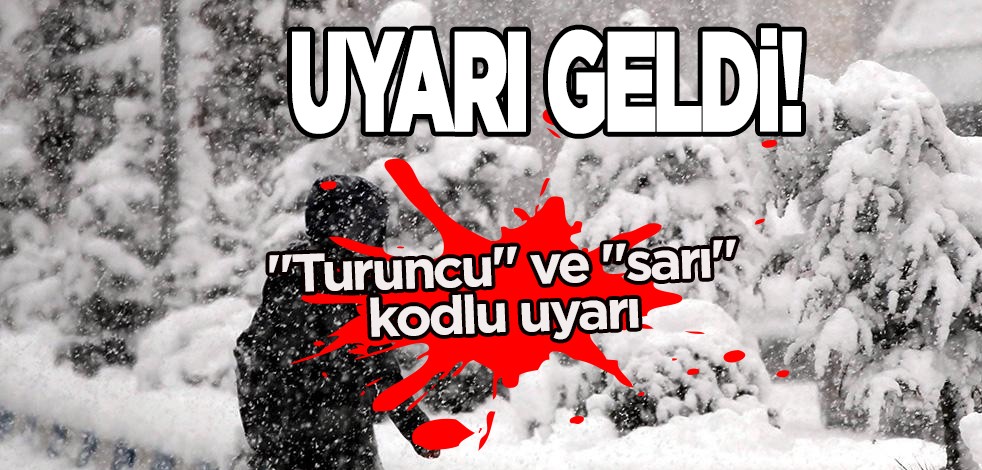 7 il için turuncu - sarı kodlu flaş uyarı geldi! Meteoroloji açıkladı: Kar geliyor! Yoğun kara dikkat! Bakın hava nasıl olacak?